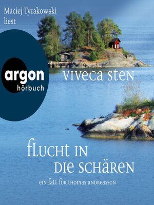 cover image of Flucht in die Schären--Ein Fall für Thomas Andreasson--Thomas Andreasson ermittelt, Band 9 (Ungekürzte Lesung)